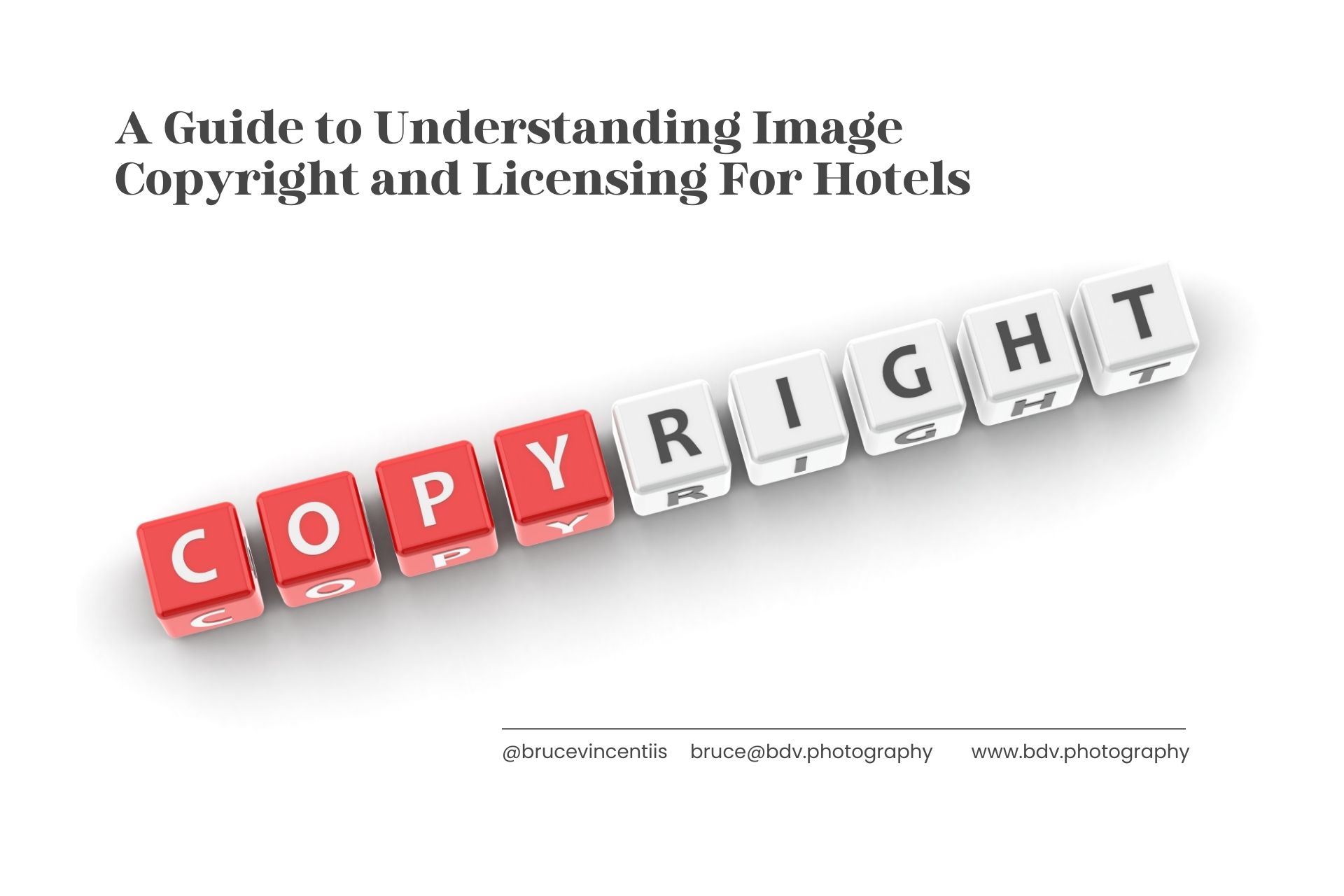 Hotel Marketing Guide To Photo Copyright and Licensing 1 Hotel Marketing Guide To Photo Copyright and Licensing